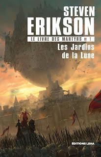News : Le Livre des Martyrs T1, les Jardins de la Lune - Steven Erikson (Leha)