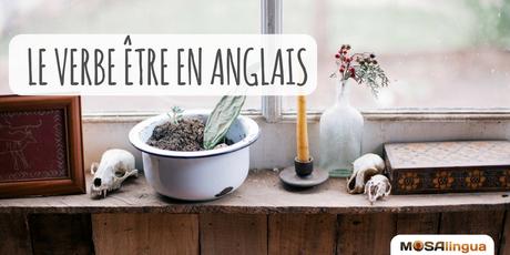 Le verbe être en anglais le verbe être en anglais