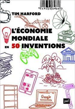 L’économie mondiale en 50 inventions de Tim Harford