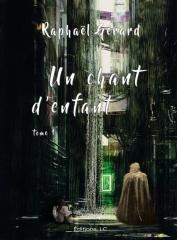 un chant d'enfant, Raphaël gérard, dystopie, roman jeunesse