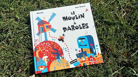 Le Moulin à paroles – Christos et Julie Ricossé
