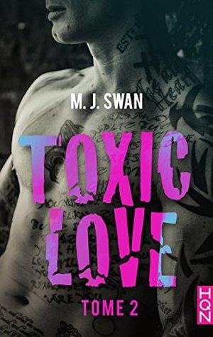 Mon avis sur le second tome de Toxic Love de MJ Swan Mon avis sur le second tome de Toxic Love de MJ Swan