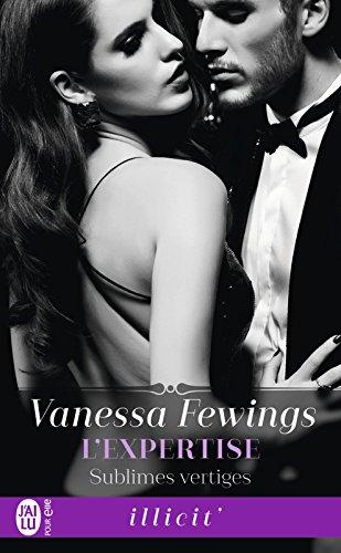 A vos agendas : découvrez L'expertise , premier tome de la saga Sublimes Vertiges de Vanessa Fewings
