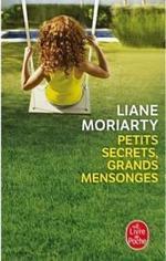 Petits secrets et grands mensonges de Liane Moriarty