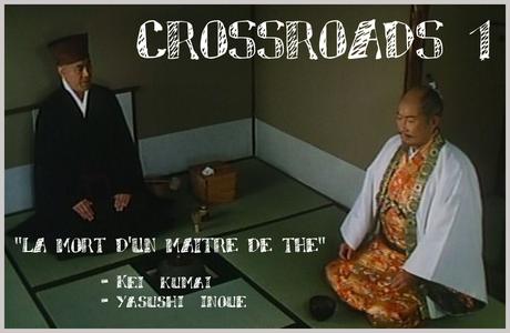 Crossroads n°1: La Mort d'un Maître de Thé