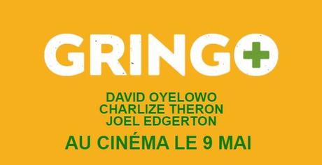 GRINGO avec David Oyelowo & Charlize Theron au Cinéma le 9 Mai 2018