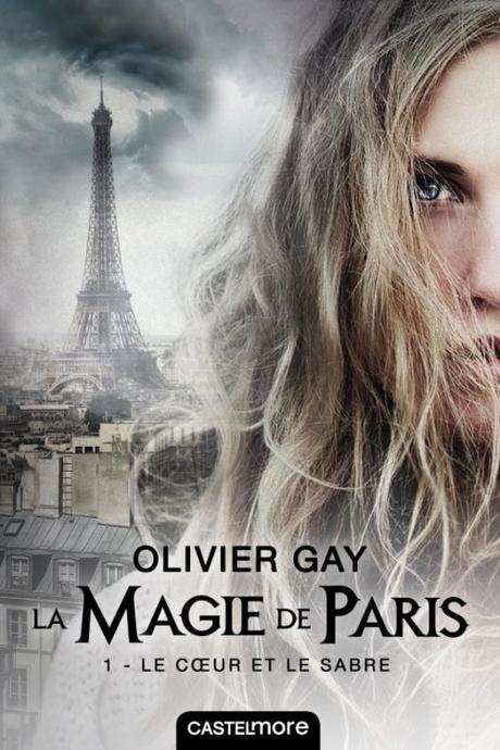 Couverture La magie de Paris, tome 1 : Le coeur et le sabre