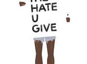 hate give haine qu'on donne Angie Thomas