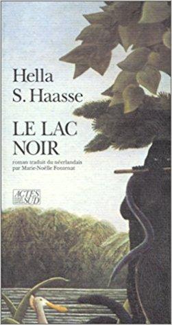 Le lac noir d'Hella S. Haasse