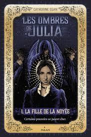 Les ombres de Julia de Catherine Egan Les ombres de Julia de Catherine Egan