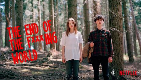 [Série Tv] The End of The F***ing World : Une série originale