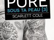 Sous peau Pure Scarlette Cole
