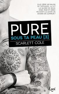 Sous ta peau #3 Pure de Scarlette Cole