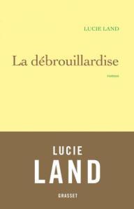Lucie Land – La débrouillardise ***