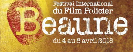 10è festival du film policier de Beaune, le palmarès et les infos 10è festival du film policier de Beaune, le palmarès et les infos