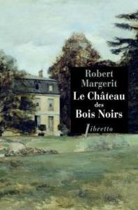 Le Château des Bois-Noirs, Robert Magerit
