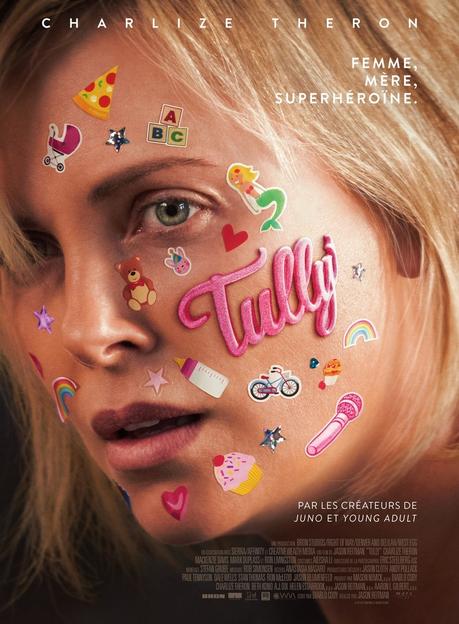 TULLY de Jason Reitman, avec Charlize Theron au Cinéma le 27 Juin 2018
