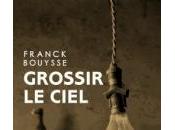 Grossir Ciel Franck Bouysse