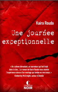 Une journée exceptionnelle de Kaira Rouda – Un premier roman noir exceptionnel !
