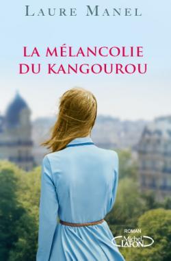 Chronique de lecture : La Mélancolie du kangourou de Laure Manel