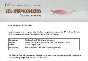 NO SUPERHERO –   Ole Marius Joergensen  -Galerie Goutal  27 Avril au 16 Juin 2018