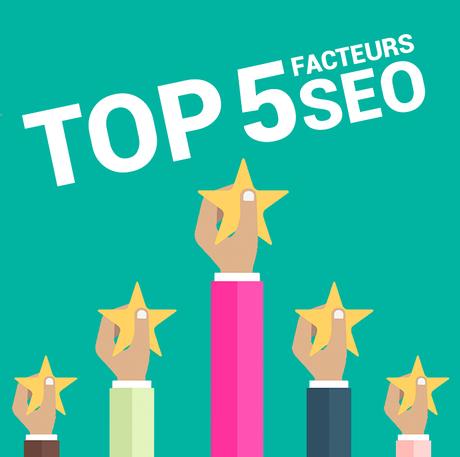 top 5 facteurs seo