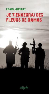 Je t’enverrai des fleurs de Damas