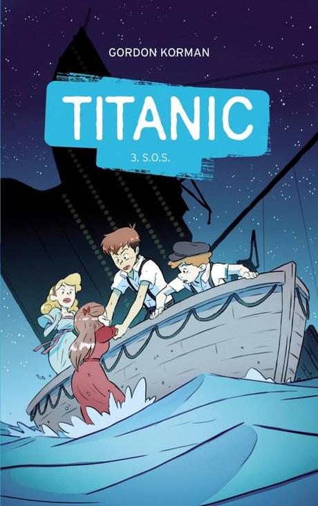 Titanic, tome 3 : S.O.S de Gordon Korman
