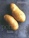 POMMES DE TERRE - 250 recettes irrésistibles