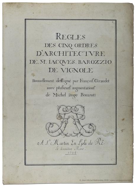 Avis de recherche autour d'un exemplaire manuscrit par François Giraudet, en mars 1694, des Règles des cinq ordres d'architecture de Vignole Avis de recherche autour d'un exemplaire manuscrit par François Giraudet, en mars 1694, des Règles des cinq ordres d'architecture de Vignole
