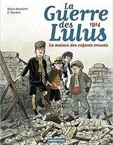 La guerre des Lulus tome 1 : 1914 - La maison des enfants trouvés