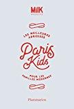 Paris Kids : Les meilleures adresses pour les familles modernes