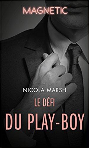 A vos agendas : Découvrez Le défi du play boy de Nicola Marsh en juin A vos agendas : Découvrez Le défi du play boy de Nicola Marsh en juin