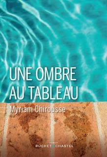 Une ombre au tableau de Myriam Chirousse Une ombre au tableau de Myriam Chirousse