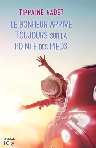 C'est Lundi, que lisez-vous ? #202 Couverture Le bonheur arrive toujours sur la pointe des pieds