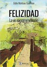 Felizidad - La vie recommencée