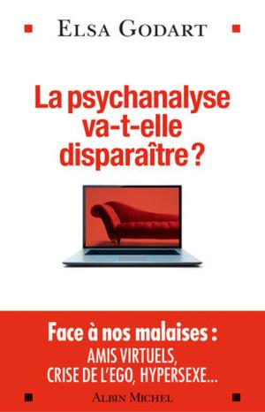 La psychanalyse va-t-elle disparaître ? La psychanalyse va-t-elle disparaître ?