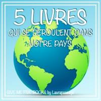 Give me five books #20 - 5 livres qui se déroulent dans votre pays Give me five books #20 - 5 livres qui se déroulent dans votre pays