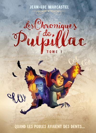 J'AI LU : LES CHRONIQUES DE PULPILLAC TOME 1