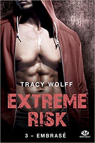 Mon avis sur Extreme Risk - Embrasé de Tracy Wolff