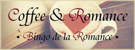 #3 Coffee & RomanceBingo de la Romance du mois de Mai