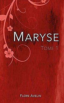 Maryse (tome 1) de Flore Avelin