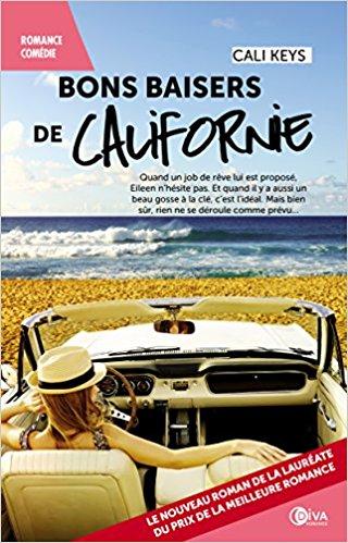 Mon avis sur Bons baisers de Californie de Cali Keys : une comédie romantique des temps modernes