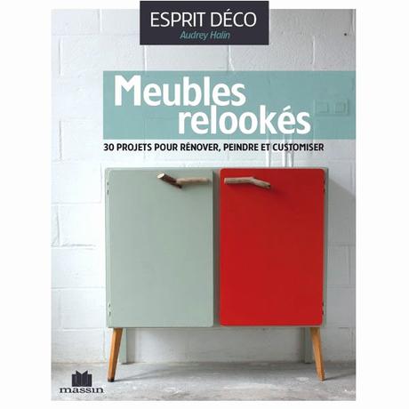 Relooker Ses Meubles Livre Meubles Relookés Editions Massin tout Y Est Pour Vous
