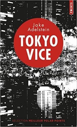 Tokyo Vice. Jake ADELSTEIN - 2017