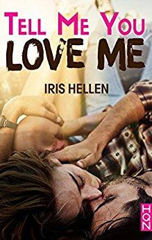 Mon avis sur le dépaysant Tell me you love me d'Iris Hellen