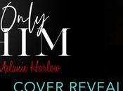Cover Reveal Découvrez couverture résumé Only Melanie Harlow