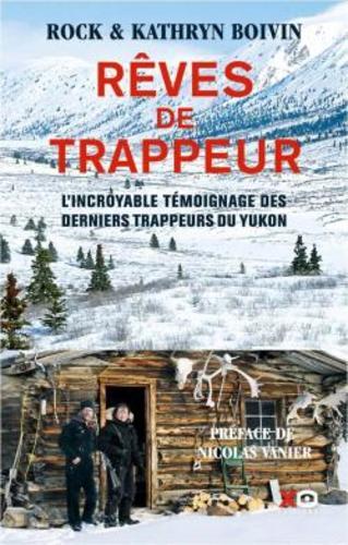Rêves de trappeur (Rock et Kathryn Boivin) Rêves de trappeurs (Rock et Kathryn Boivin)