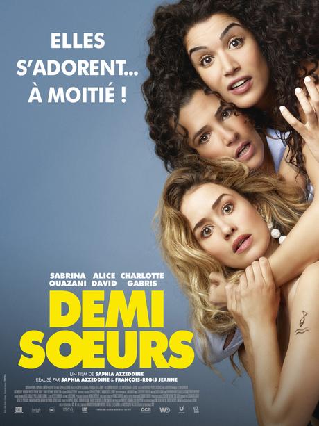 DEMI-SŒURS au Cinéma le 30 Mai 2018 avec Sabrina Ouazani, Charlotte Gabris, Alice David