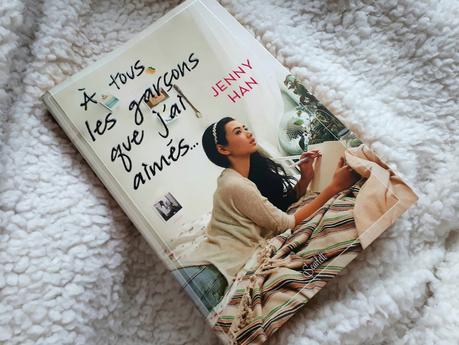 A tous les garçons que j'ai aimé - Jenny Han A tous les garçons que j'ai aimé - Jenny Han